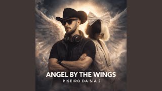 ANG3L BY TH3 W1NGS (Piseiro da Sia 2)