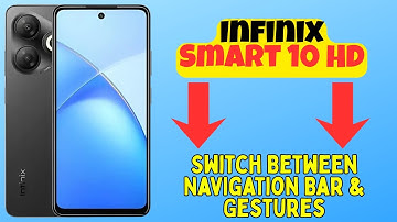 How to Switch Between Navigation Bar & Gestures on Infinix Smart 10 HD