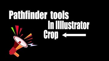 How to use pathfinder crop option in Illustrator