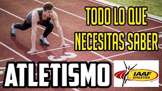 TODO LO QUE NECESITAS SABER SOBRE EL ATLETISMO