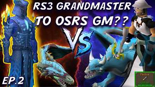 RS3 Grandmaster Tries OSRS Grandmaster #2