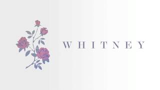Whitney - No Woman (Lyrics)
