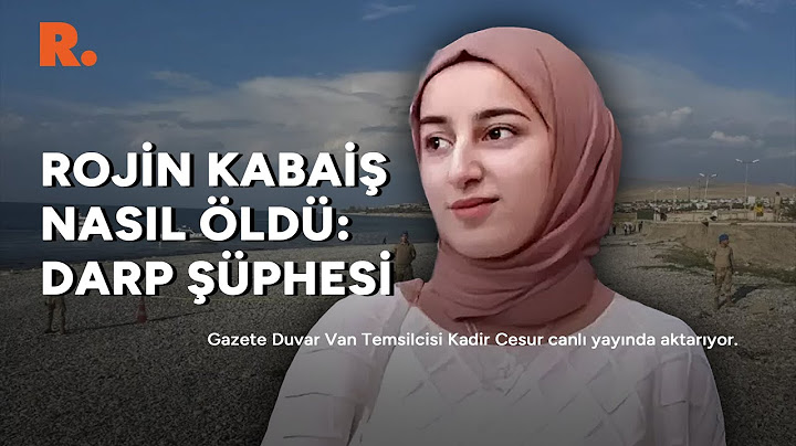 Rojin Kabaiş'in ölümündeki soru işaretleri: Neler biliniyor? #CANLI