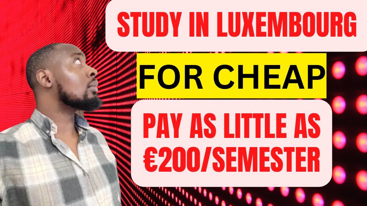 STUDY IN LUXEMBOURG FOR CHEAP AT THIS UNIVERSITY 200 SEMESTER NO Study in luxembourg for cheap at this university 200 semester no