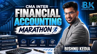 Full CMA Inter | Financial Accounting Marathon | CA Bishnu Kedia | @cabishnukedia Guide