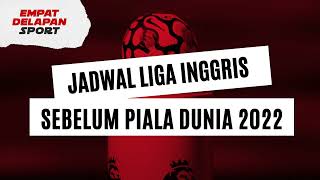 Jadwal Liga Inggris Pekan Ini 2022