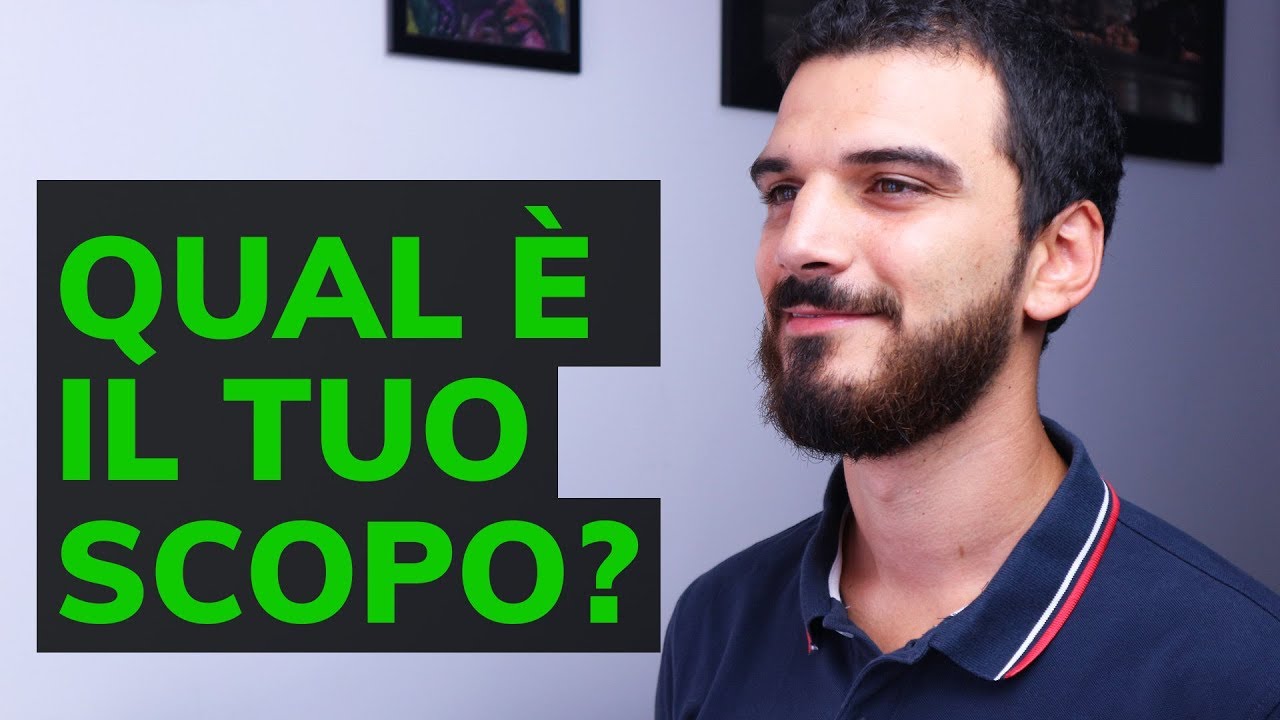 Come trovare uno scopo nella vita - YouTube