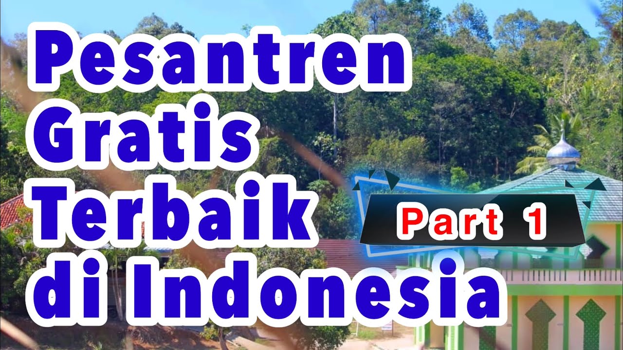 AYO MONDOK | INILAH 10 PESANTREN SALAFI GRATIS (BEASISWA) TERBAIK DI INDONESIA - Part 1