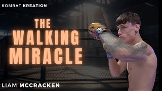 SURVIVING A COLLISION WITH A BUS -NTHE WALKING MIRACLE - LIAM MCCRACKEN - MMA DOCUMENTARY