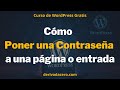 Cómo proteger una página o entrada con contraseña en WordPress