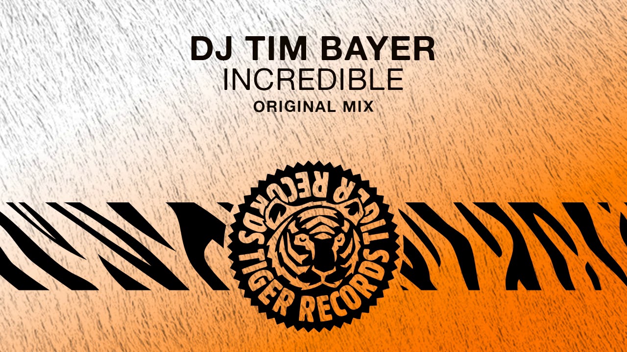 DJ Tim Bayer - Incredible (Original Mix) - YouTube