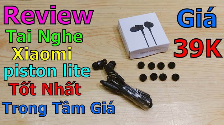 Đánh giá tai nghe xiaomi piston basic 2023 năm 2024