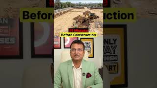 Biggest Mistake Before Starting Construction
