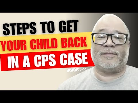 Steps to get your child out of CPS custody! - YouTube
