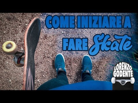 [Skate Tutorial Ita] : Come iniziare ad andare sullo skate