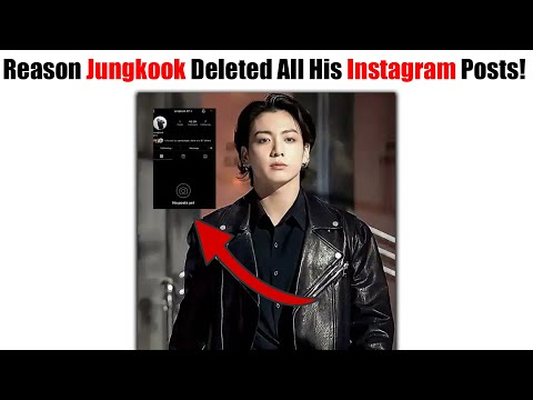 The Real Reason Bts Jungkook Deleted All Of His Instagram Posts That Fans Should Know!