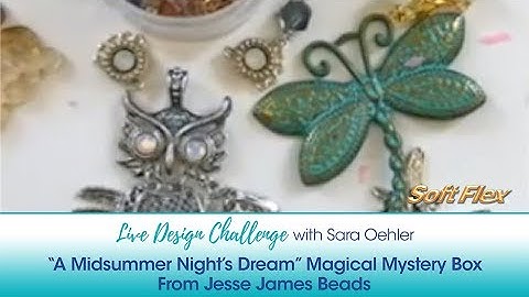 Soft Flex Live Design Challenge: The Latest Magical Mystery Box From Jesse James Beads