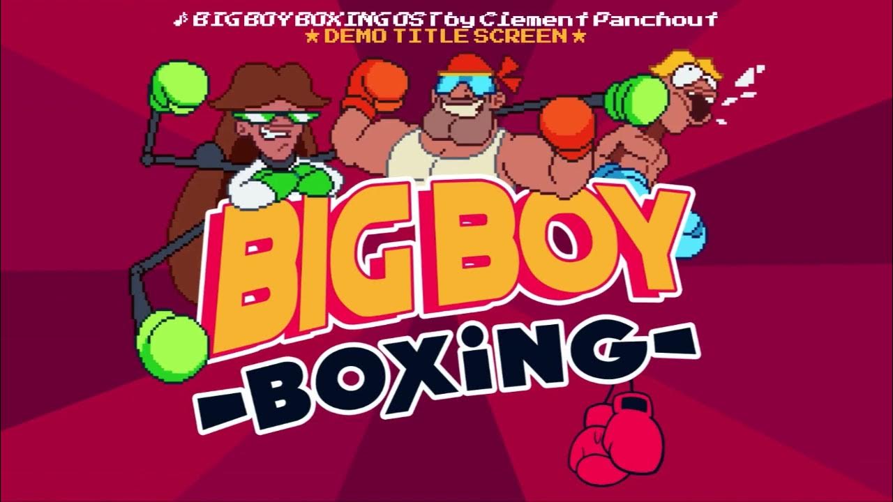 Big Boy Boxing OST Demo Title Screen YouTube