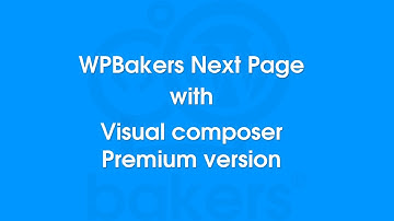 WPBakers Next Page with Visual Composer premium version