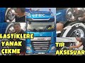 LASTİKLERE YANAK ÇEKME TIR AKSESUARI TIR MODİFİYE