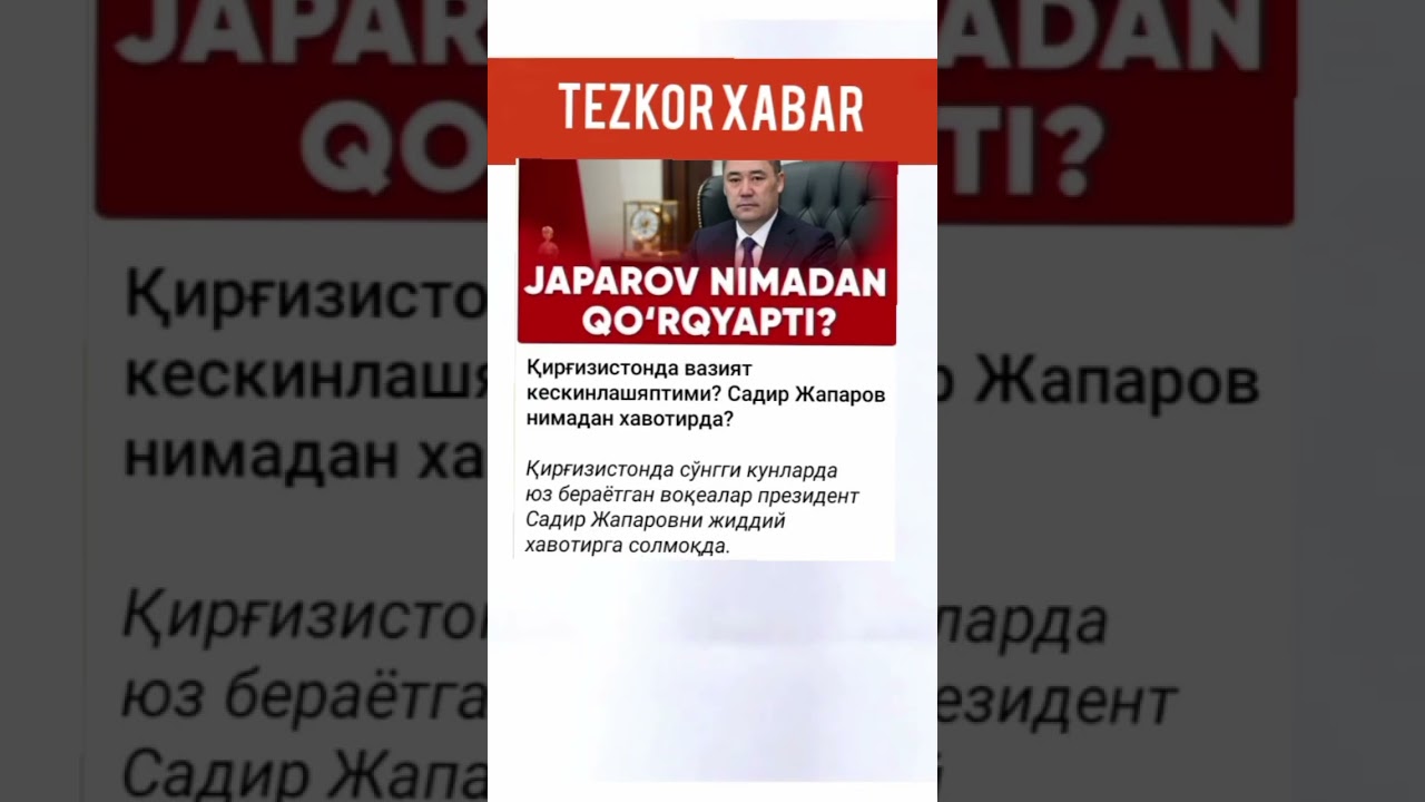 japarov nimadan qorqayabdi 