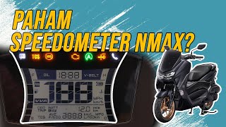 Cara Memahami Speedometer ALL NEW NMAX 155 CONNECTED/ABS