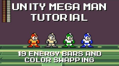 Unity Mega Man Tutorial - 19 Energy Bars & Color Swapping