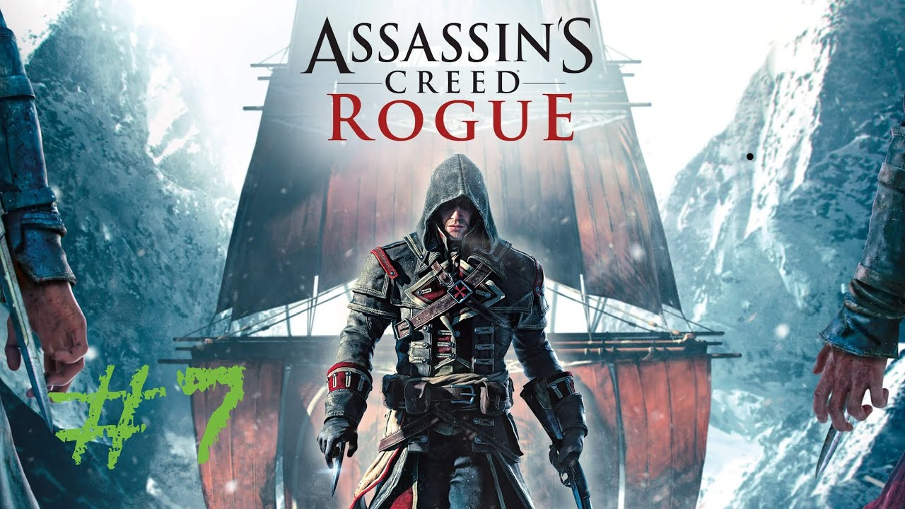 Assassins Creed: Rogue #7 Легендарные корабли