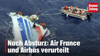Nach Absturz: Air France und Airbus verurteilt | krone.tv NEWS
