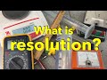 What is the resolution of a measuring instrument?