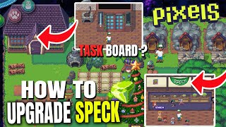 How to Get Speck & Task board and Upgrade Your Speck in Pixel Online ( Chapter 2 )