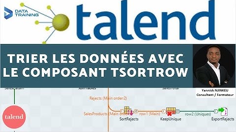 54-Tuto TALEND : Comment trier les données avec le composant tSortRow ?