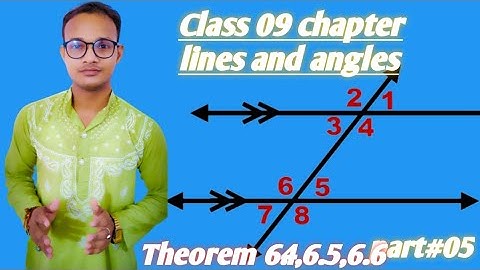 class 09 maths chapter lines and angles theorem 6.4,6.5,6.6 solve part#05