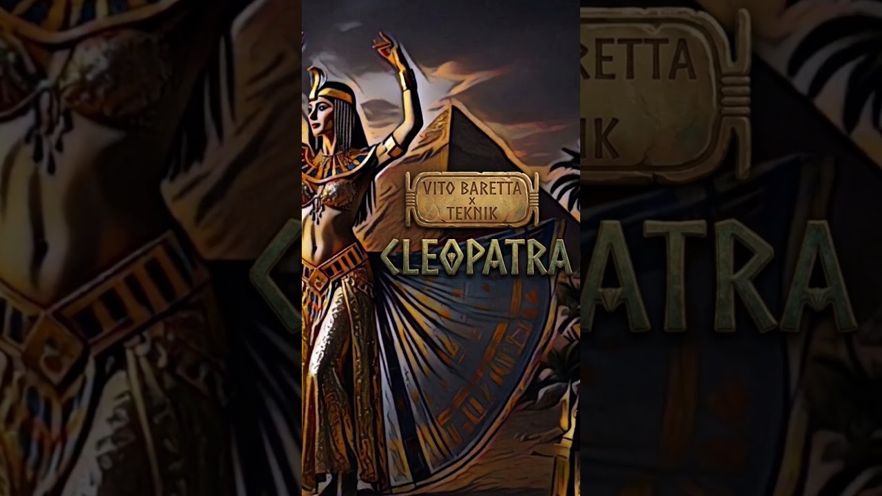 Watch Vito Baretta x Teknik - Cleopatra on YouTube Watch Vito Baretta x Teknik - Cleopatra on YouTube