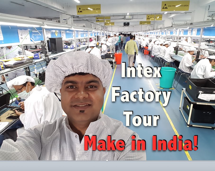 Intex India Phone Manufacturing Factory Visit, Vlog Update Make in