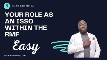 Your Role As an ISSO within The RMF