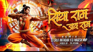 Siya Ram Jay Ram Jay Jay Ram_Remix | Feel The Vibe | Dj Nagesh Mnp | Dj Lalit Rathour