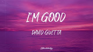 David Guetta - I'm Good (Blue) (Lyrics)