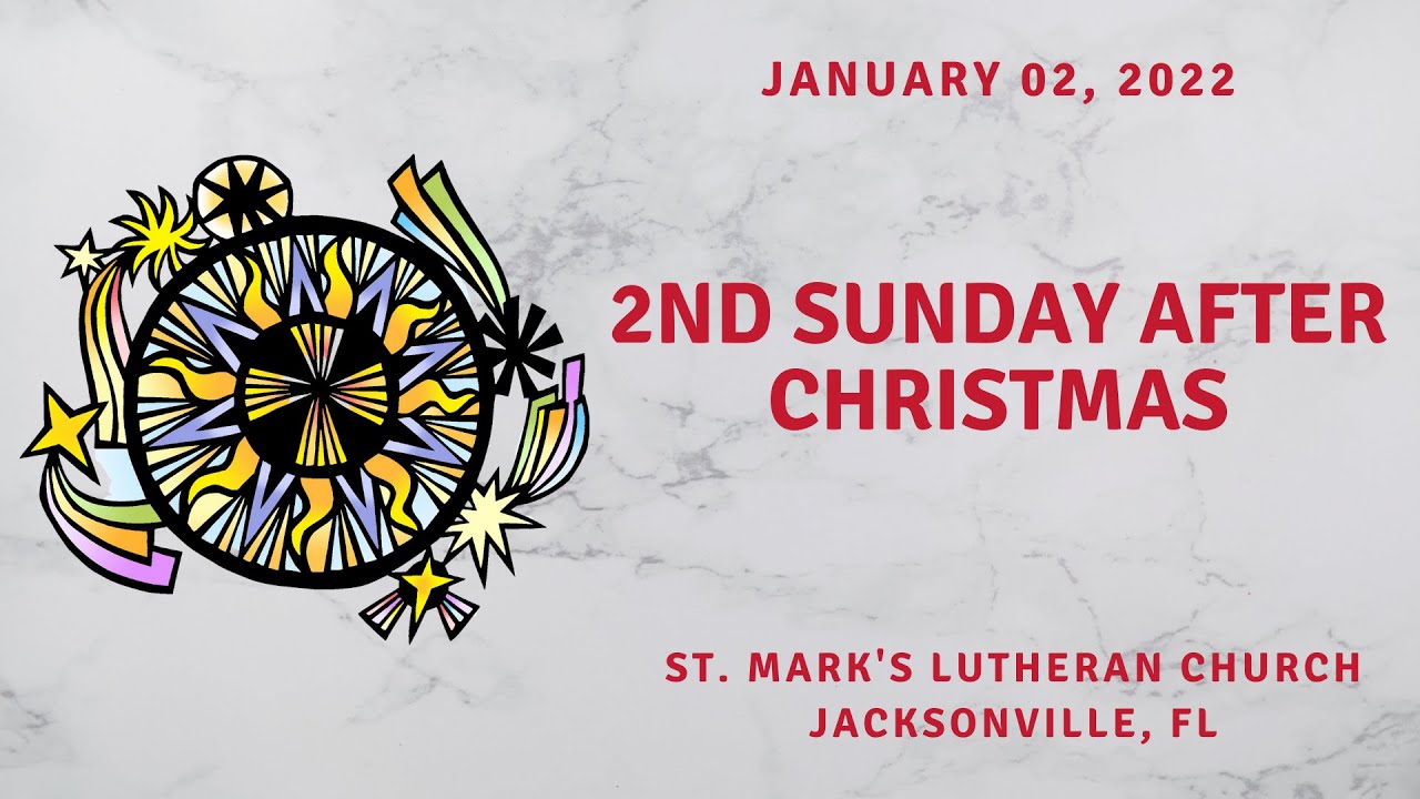 Christmas On Sunday 2022 2Nd Sunday After Christmas — January 2, 2022 - Youtube