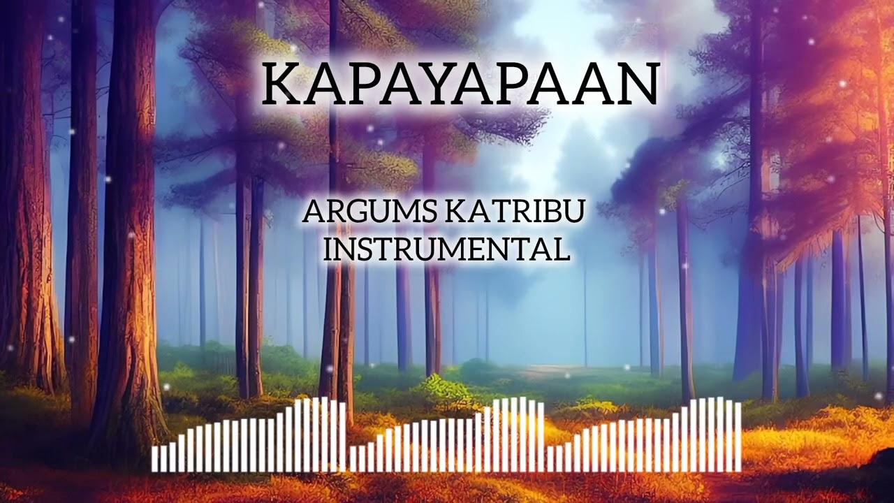 KAPAYAPAAN INSTRUMENTAL BY ARGUMS KATRIBU 