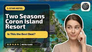 Two Seasons Coron Island Resort - Is This the Best Deal | Palawan, Philippines⭐
