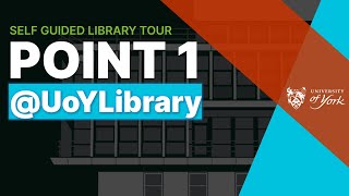 Point 1: Self-Guided Library Tour | Welcome to the library!