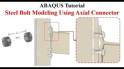 #40 ABAQUS Tutorial: Modeling Bolts with Axial Connectors