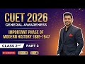 CUET 2026 | HISTORY | MOST IMPORTANT PHASE OF MODERN HISTORYPART 2| 1885-1947#history #exam#cuet2026