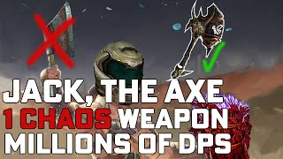 [3.13]Jack, The Axe 1 CHAOS WEAPON