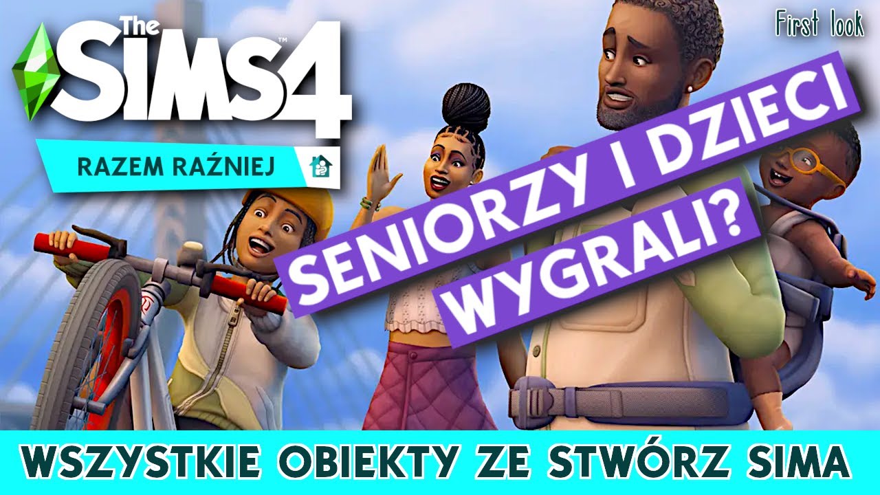 The Sims 4 Dodatek Małe Dzieci TO DODATEK DLA SENIORÓW I DZIECI?! THE SIMS 4 RAZEM RAŹNIEJ FRIST LOOK