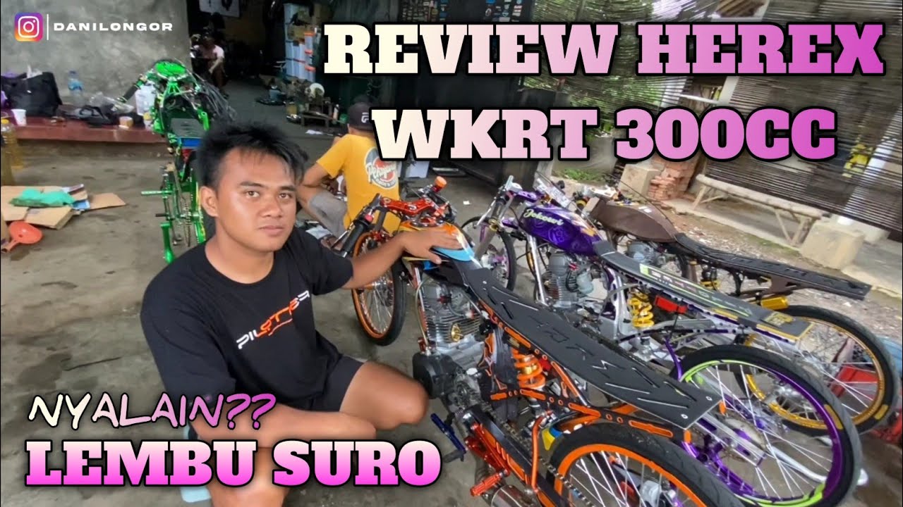 REVIEW HEREX LEMBU SURO WKRT 300CC BY MADHE GARAGE, PANTES DAPET BEST TIME IDW, TERNYATA INI SPEKNYA