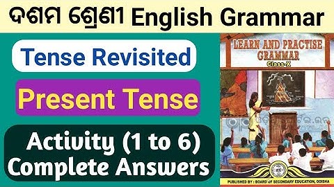 Tense revisited activity 1 to 6 answers class 10 english grammar chapter 1 present tense