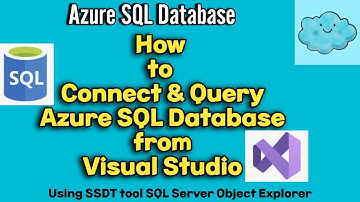 How to Connect & Query Azure SQL DB using Visual Studio| Using SSDT tool Sql Server Object Explorer
