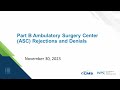 Part B Ambulatory Surgery Center ASC Rejections and Denials